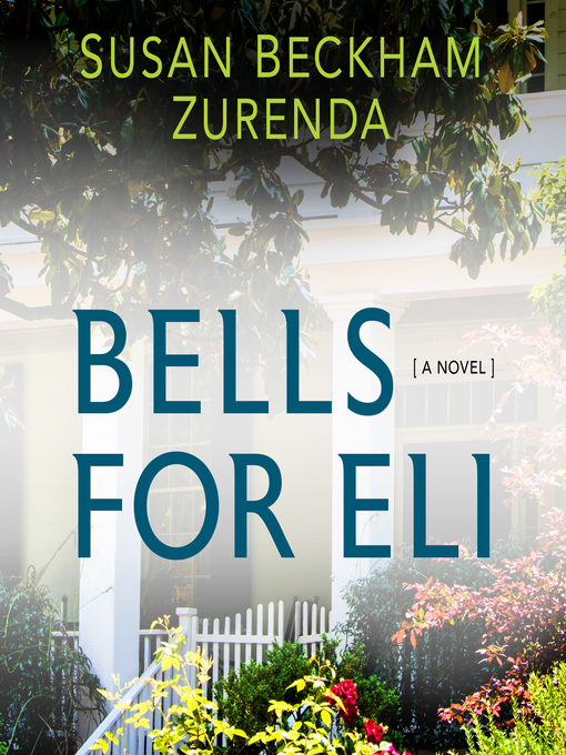 Title details for Bells for Eli by Susan Beckham Zurenda - Available